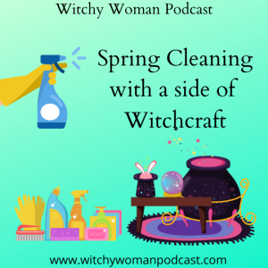 Spring Cleaning With A Side Of Witchcraft