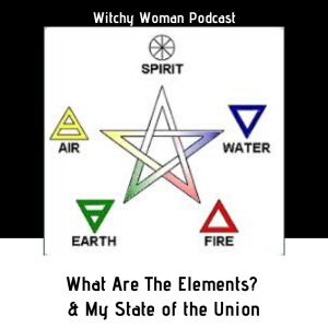 What Are The Elements? & My State of the Union