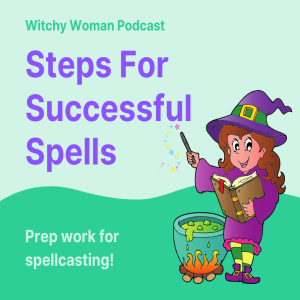 Steps For Successful Spells- Spell Preparation