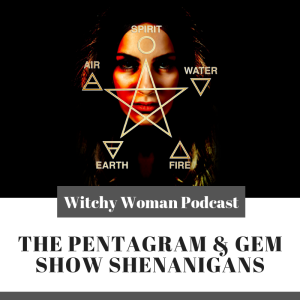 The Pentagram And Gem Show Shenanigans