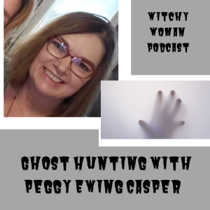 Ghost Hunting With Peggy Ewing Casper
