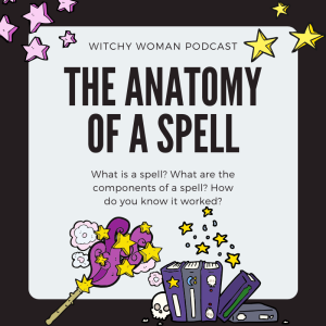 The Anatomy Of A Spell And How To Do A Spell