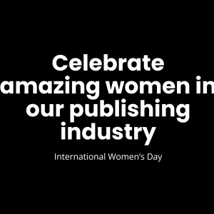 Celebrating International Women’s Day from across our industry