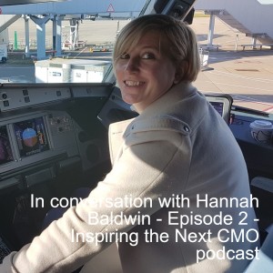 In conversation with Hannah Baldwin - Episode 2 - Inspiring the Next CMO podcast