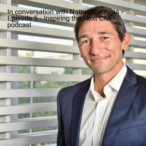 In conversation with Nathan Farrugia - Episode 5 - Inspiring the Next CMO podcast