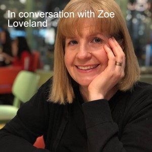 In conversation with Zoe Loveland - Episode 3 - Inspiring the Next CMO podcast