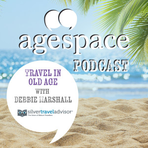 Travel in Old Age with Debbie Marshall