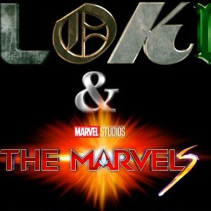 Ep 82: Marvels and Loki Discussion