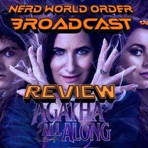 EP 109: Agatha All Along Review