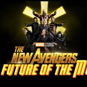 EP 121: MCU New Avengers