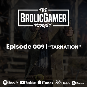 Episode - 009 "TARNATION" Red Dead Redemption, Counter-Strike cheating, VR &amp; Harry Potter