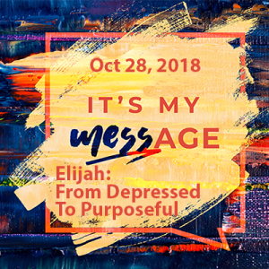 It's My MESSage: Elijah - From Depression To Purposeful