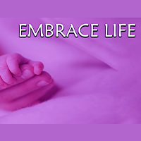 Embrace Life