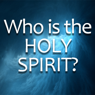 Who Is The Holy Spirit?