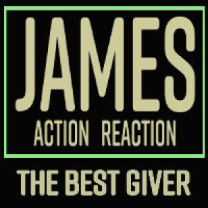 James: The Best Giver