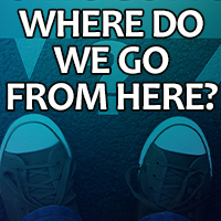 Where Do We Go From Here?