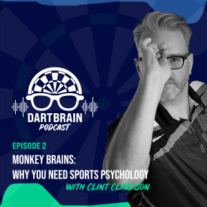 Ep 2 - Monkey Brains - Why You Need Sports Psychology