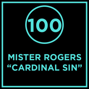 #100 - Mister Rogers ”Cardinal Sin”