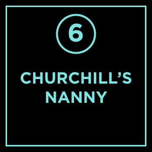 #006 - Churchill's Nanny