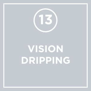 #013 - Vision Dripping