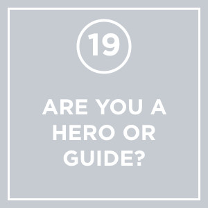 #019 - Are You A Hero Or Guide