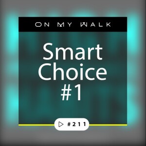 #211 - Smart Choice #1