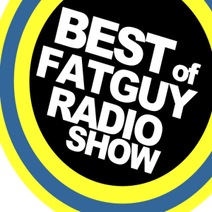 Best Of FatGuyRadioShow No 2