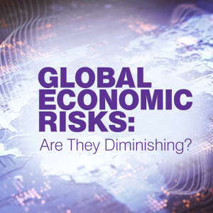 Global Economic Risks: Are They Diminishing?