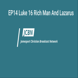 EP14 The Rich Man and Lazarus