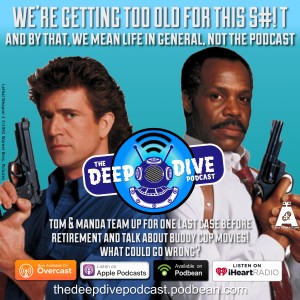 Turner & Hooch? Tango & Cash? How about Tom & Manda? Listen in as they take on the Buddy Cop movie!