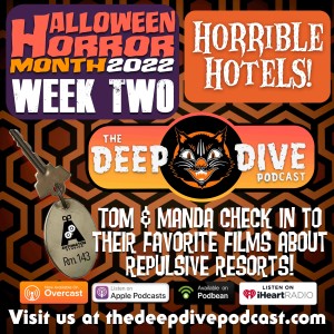 WEEK TWO! Ever stayed at a Motel 666? Or a Scare-a-ton Hotel? Then listen to Tom and Manda as they pick their favorite hostile hostels!
