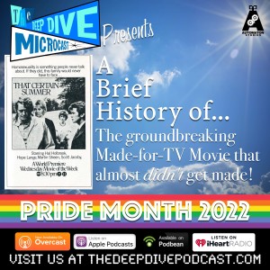 The Deep Dive Microcast celebrates Pride Month! Learn the story of the first TV-Movie to show a gay couple in a positive light!