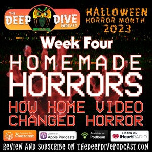 These days, anyone can make a movie...but should they? Homemade Horrors are the topic on the finale of Halloween Horror Month!