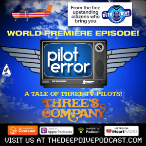 It’s a pilot about pilots called Pilot Error! Listen to the premiere episode about the many pilots of classic 70’s sitcom Three’s Company!