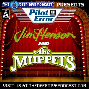 This week on PILOT ERROR: A look at the (fairly few) missteps made by the legendary Muppet Master Jim Henson!