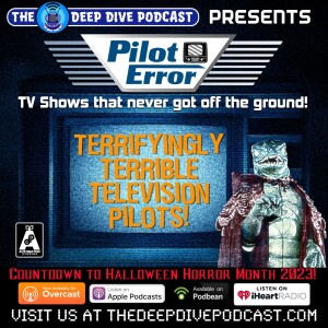 On this not-very-chilling episode of PILOT ERROR; TV Horror shows that were really scary...awful!