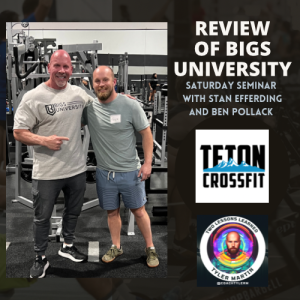 Quick Review of Bigs University - CrossOver Episode - Teton CrossFit - Two Lessons Learned