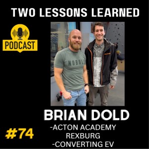 Brian Dold - Acton Academy Rexburg and Converting EV