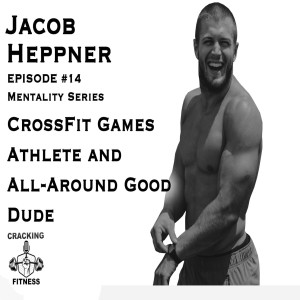 Jacob Heppner - Mentality Series - Episode 14