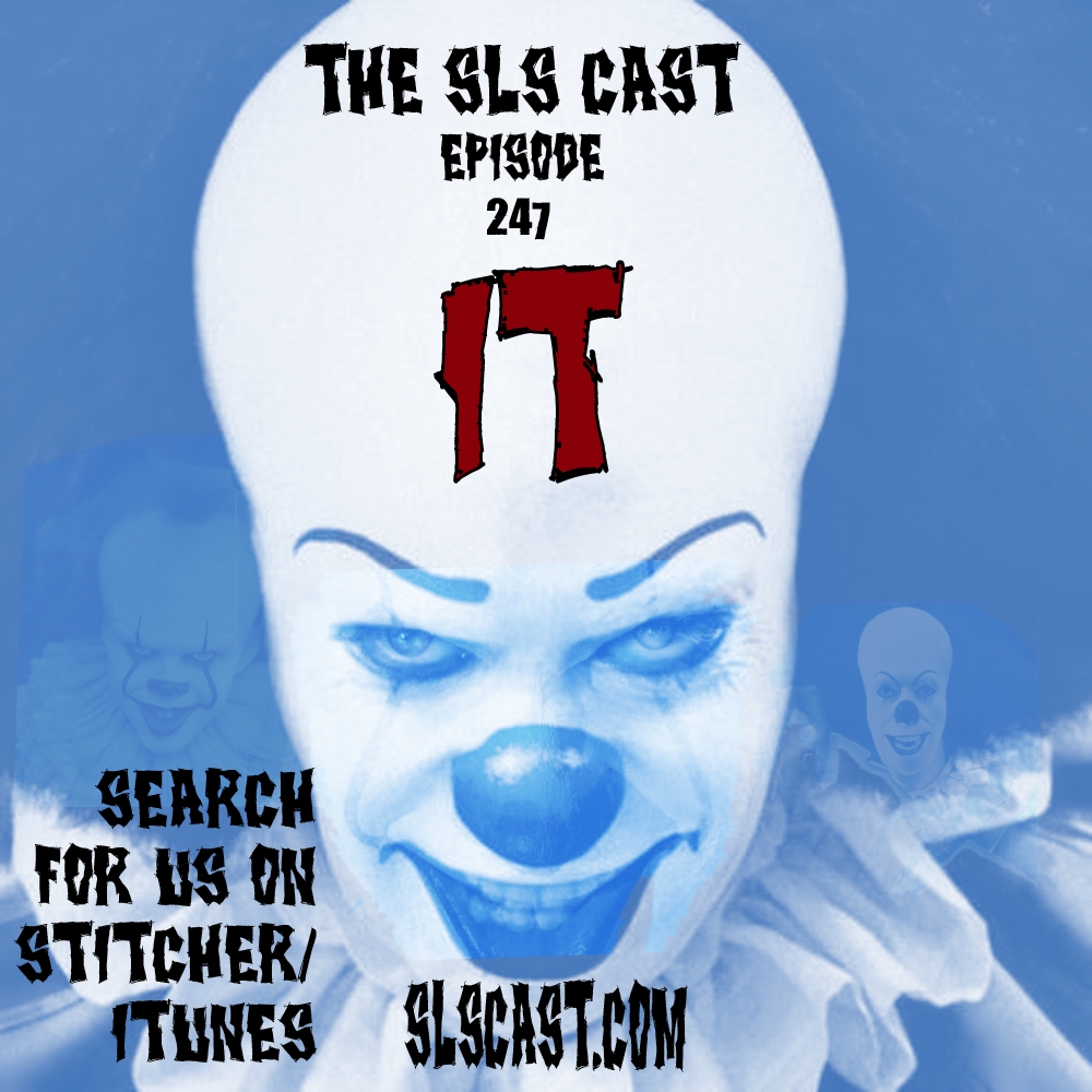 Episode 247: 'IT', Child Horror, Now Orgy Free