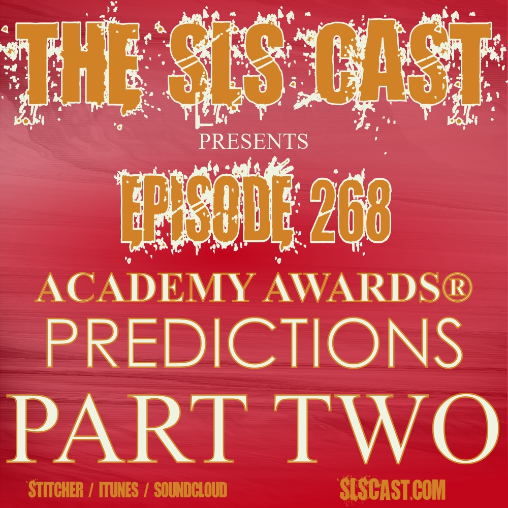 Episode 268: ACADEMY AWARDS® Predictions (Part Two)