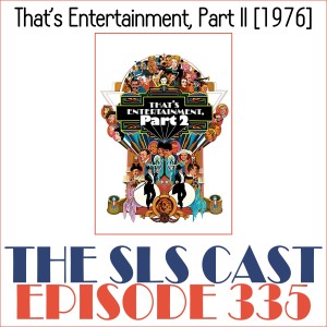 Episode 335: That's Entertainment, Part II (1976)