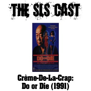 Crème-De-La-Crap: Do or Die (1991)