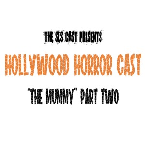 Hollywood Horror Cast - The Mummy (Part Two)