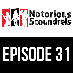 Notorious Scoundrels Ep 31 - There is Another Skywalker