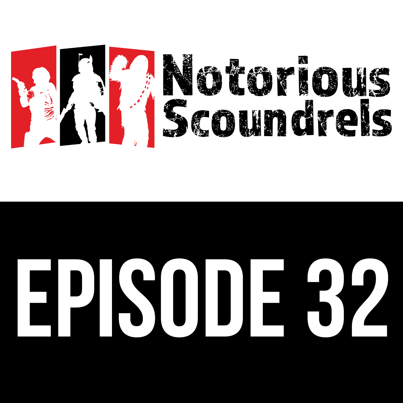 Notorious Scoundrels Ep 32 - He’s No Good to me Dead