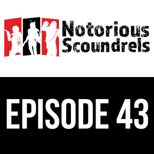 Notorious Scoundrels Ep 43 - No Time for Tauntauns