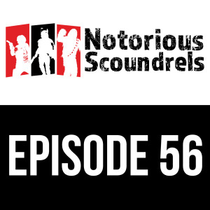 Notorious Scoundrels Ep 56 - Asymmetry