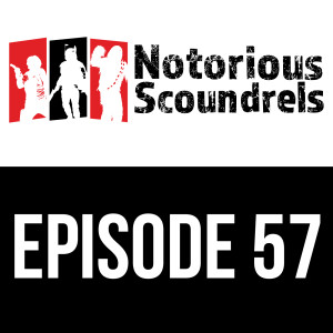 Notorious Scoundrels Ep 57 - This is how liberty dies