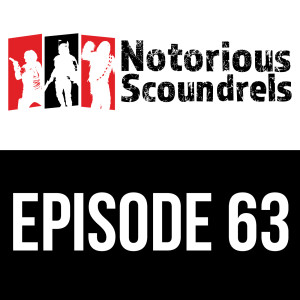 Notorious Scoundrels Ep 63 - You are being rescued, please do not resist